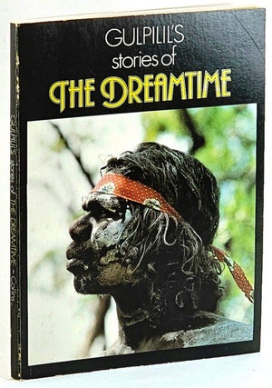 Item #101965 Gulpilil's Stories of the Dreamtime. Hugh Rule, Stuart Goodman, comp
