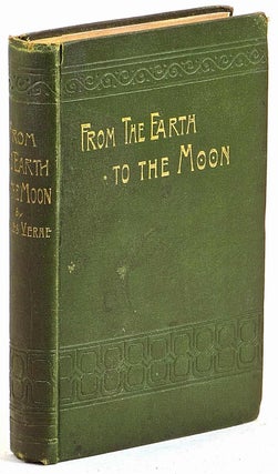 Item #101976 From the Earth to the Moon: Direct in 97 Hours, 20 Minutes [c.1900]. Jules Verne