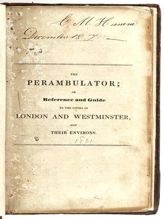 The Perambulator ; or Reference and Guide to the Cities of London and Westminster, and their Environs (Pigot's Permabulator)