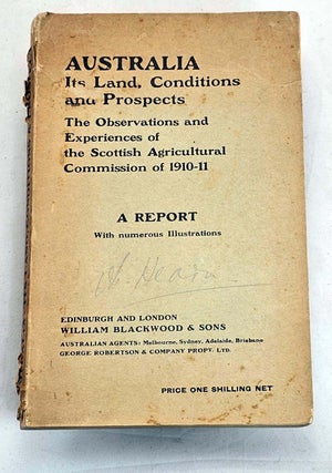 Item #101993 Australia. Its Land, Conditions and Prospects. The Observations and Experiences of...