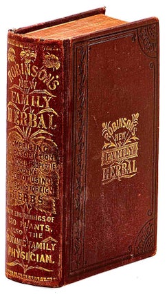 Item #102002 The New Family Herbal : comprising a description and the medical virtues of British...