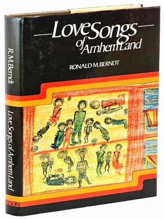 Item #102027 Love Songs of Arnhem Land. Ronald M. Berndt