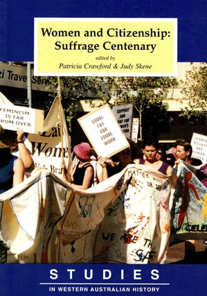 Item #102096 Women and Citizenship: Suffrage Centenary. Studies in Western Australian History...