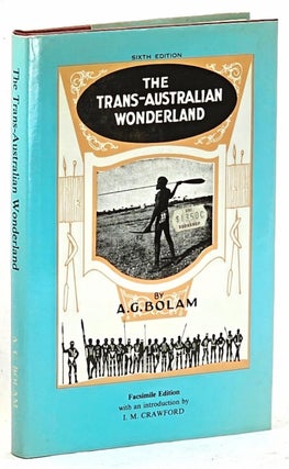Item #102105 The Trans-Australian Wonderland. A. G. Bolam
