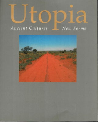 Item #102129 Utopia. Ancient Cultures, New Forms. Belinda Carrigan