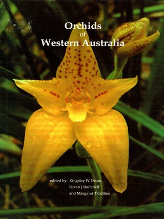 Item #102146 Orchids of Western Australia : cultivation and natural history. Kingsley W. Dixon,...