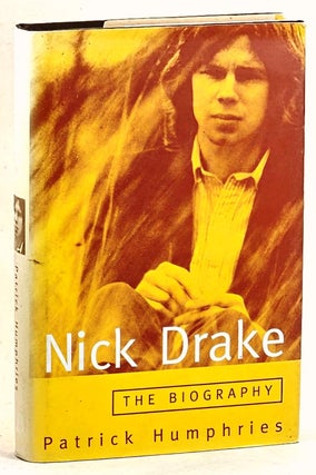 Item #102188 Nick Drake: The Biography. Patrick Humphries