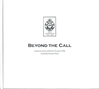 Item #102194 Beyond the Call. Dedicated to the present and former employees of the Australian...