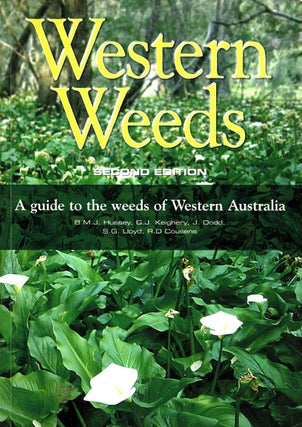 Item #102280 Western Weeds, A guide to the weeds of Western Australia. B. M. J. et. al Hussey