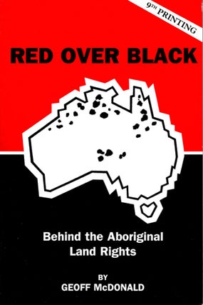 Item #102281 Red Over Black : Behind The Aboriginal Land Rights. Geoff McDonald