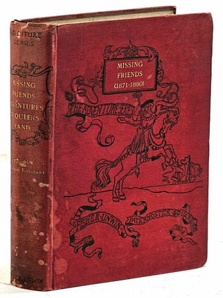 Item #102317 Missing Friends. Being the Adventures of a Danish Emigrant in Queensland...