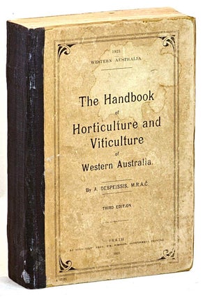 Item #102337 The Handbook of Horticulture and Viticulture of Western Australia. A. Despeissis