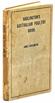 Item #102338 Hadlington's Australian Poultry Book. James Hadlington