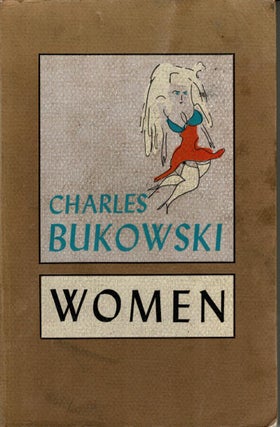 Item #102356 Women. Charles Bukowski