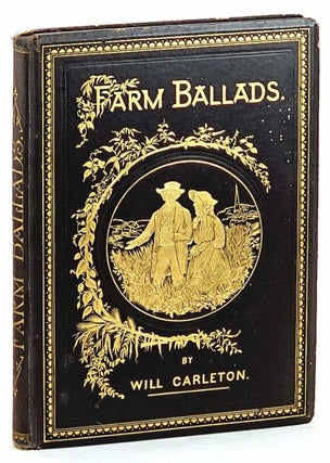 Item #102429 Farm Ballads. Will Carleton