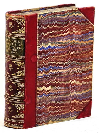 Item #102430 Travels and Discoveries in North and Central Africa: Including Accounts of Timbuktu,...
