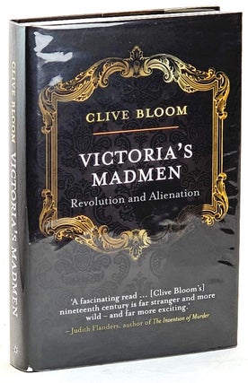 Item #102468 Victoria's Madmen: Revolution and Alienation. Clive Bloom