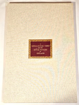 Item #102518 A Genealogical Table of the Royal Families of England from the Norman Conquest to...