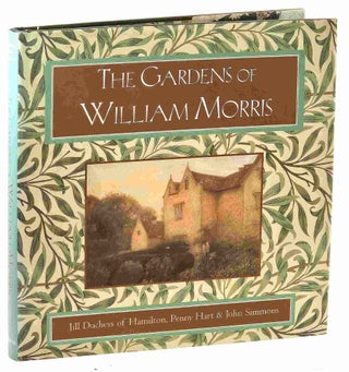 Item #102639 The Gardens Of William Morris. Penny Hart Jill Duchess of Hamilton, John Simmons
