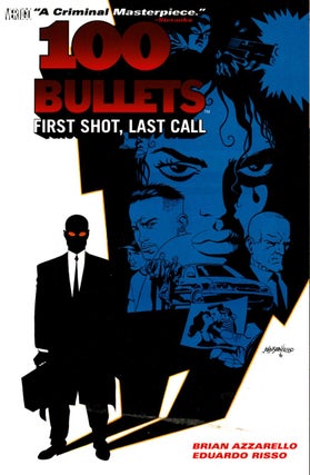 Item #102651 100 Bullets Vol. 1: First Shot, Last Call. Brian Azzarello, Eduardo Risso, writer,...