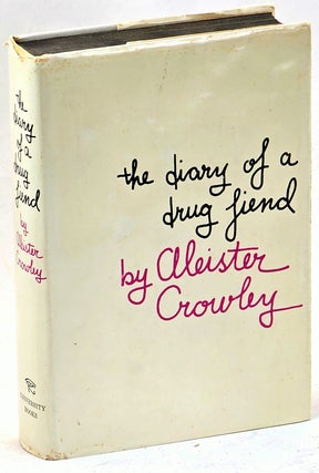 Item #102701 The Diary of a Drug Fiend. Aleister Crowley, Leslie Shepard, Foreword