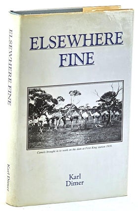 Item #102706 Elsewhere Fine [Signed by author]. Karl Dimer
