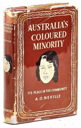 Item #102708 Australia's Coloured Minority. Its Place in the Community (Paul Buddee's own copy....
