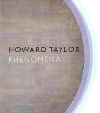 Item #102717 Howard Taylor : Phenomena. Gary Dufour, Howard Taylor, text, art