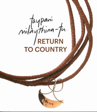 Item #102750 Taypani milaythina-tu : Return to Country. Theresa Sainty