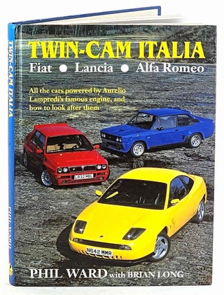 Item #102752 Twin Cam Italia: Fiat, Lancia, Alfa Romeo. All the Cars Powered by Aurelio...