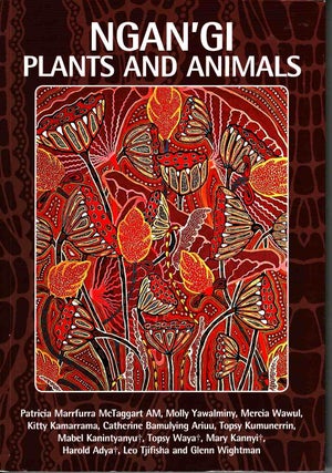 Item #102770 Ngan'gikurunggurr and Ngen'giwumirri plants and animals : Aboriginal biocultural...