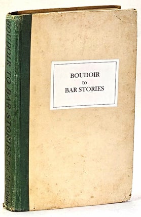 Item #102834 Boudoir to Bar Stories. Eric L. Dunne, comp
