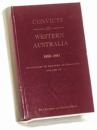 Item #102883 Convicts in Western Australia : 1850-1887 (Dictionary of Western Australians, Volume...