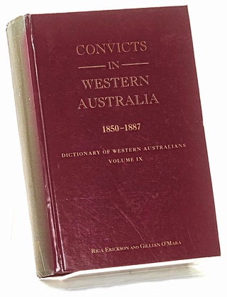 Item #102883 Convicts in Western Australia : 1850-1887 (Dictionary of Western Australians, Volume...
