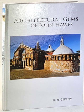 The Architectural Gems of John Hawes. Rob Lefroy.