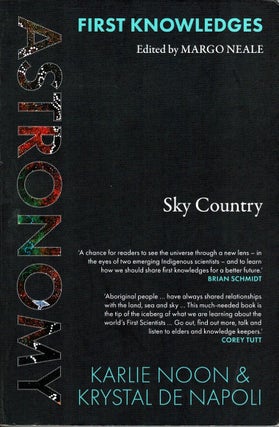 Item #102902 First Knowledges Astronomy : Sky Country. Karlie Noon, Krystal De Napoli, Margo Neale