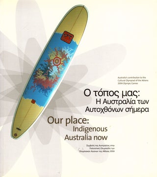 Item #103034 Our Place: Indigenous Australia Now. Australia's Contribution To the Cultural...