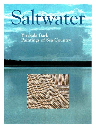 Item #103059 Saltwater: Yirrkala Bark Paintings Of Sea Country . Recognising Indigenous Sea...