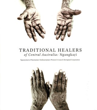 Item #103060 Traditional Healers Of Central Australia : Ngangkari. Ngaanyatjarra Pitjantjatjara...