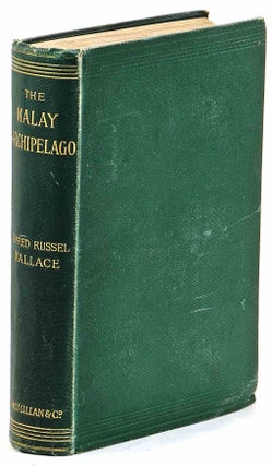 Item #103177 The Malay Archipelago : the Land of the Orang-Utan, and the Bird of Paradise : A...