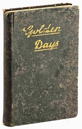 Item #103221 Golden Days, being Memoirs and Reminiscences of the Goldfields of Western Australia....
