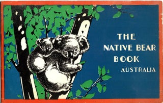 Item #103297 The Native Bear of Australia - called the Koala. E. B. Studios Squire Morgan, Noel...