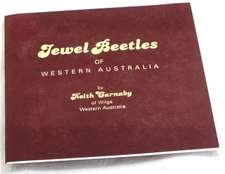 Item #103303 Jewel Beetles of Western Australia. Keith Carnaby