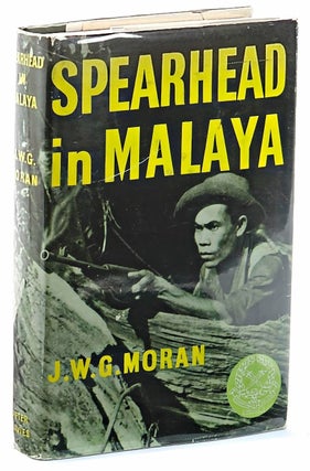 Item #103360 Spearhead in Malaya. J. W. G. Moran