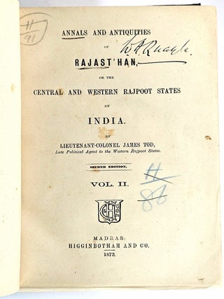 Annals and Antiquities of Rajast'Han, Or the Central and Western Rajpoot States of India. (Volumes I and II). [Rajasthan]