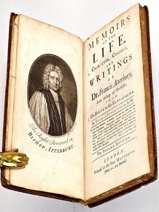 Item #103407 Memoirs of the life, character, conduct, and writings of Dr. Francis Atterbury, late...