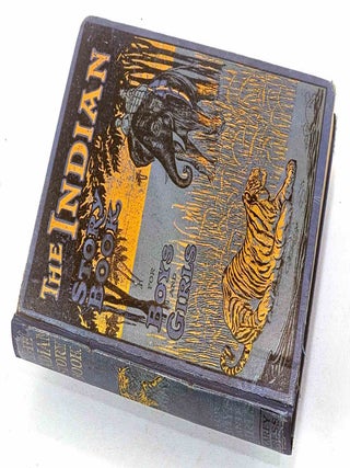 The Indian Story Book for boys and girls [First Edition]