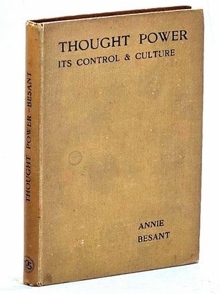 Item #103580 Thought Power: Its Control and Culture. Annie Besant