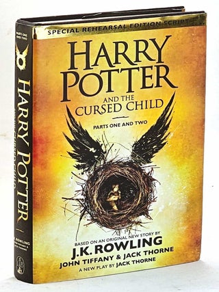 Harry Potter and the Cursed Child : Parts One and Two, 'Special Rehearsal Edition Script'. J. K. John Tiffany Rowling, Jack.