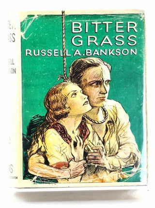 Item #104110 Bitter Grass. Russell A. Bankson
